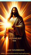 NOTHING BUT HIM